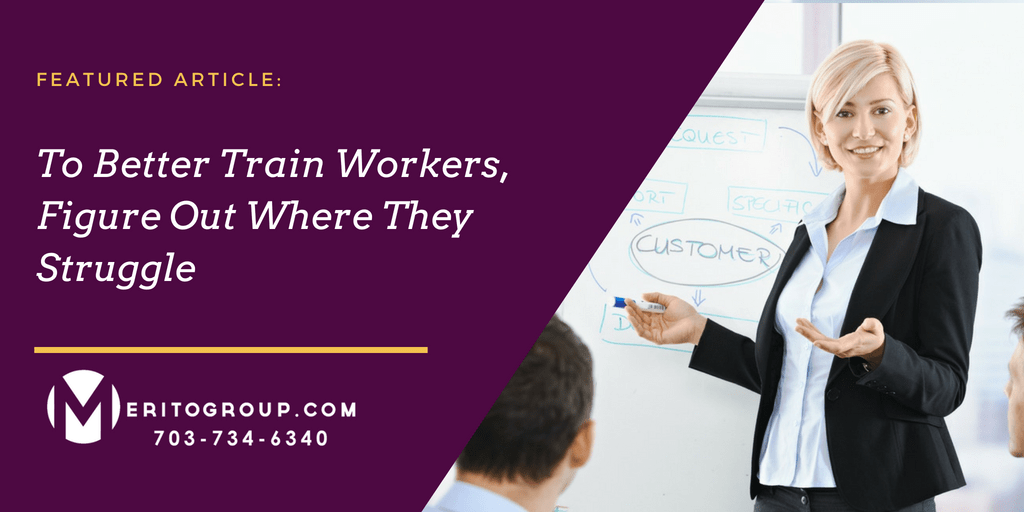To Better Train Workers, Figure Out Where They Struggle
