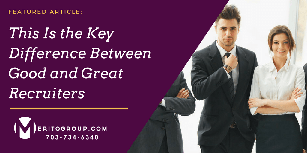 This Is the Key Difference Between Good and Great Recruiters